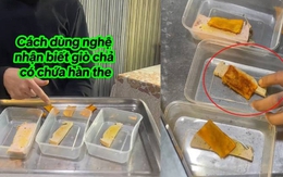 Xôn xao cách dùng nghệ kiểm tra giò chả chứa hàn the: Có phải là giải pháp chọn thực phẩm an toàn để người tiêu dùng yên tâm dịp Tết?