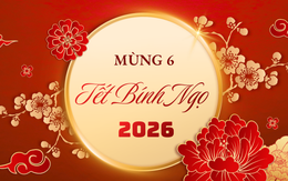 Ngày mùng 6 Tết 2026 có tốt không?