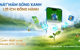 Khi mỗi giao dịch tài chính cũng phản ánh lối sống “Xanh”