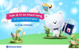 Tuần lễ tri ân tại Shinhan Bank : Tinh thần “tận tâm trong từng trải nghiệm”