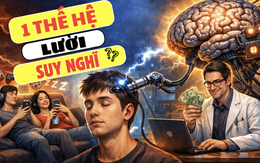 Phó mặc suy nghĩ cho AI, hàng ngàn người trẻ đang “thuê não” dùng, để máy móc quyết định thay mọi việc