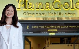 HanaGold thông báo vụ lãnh đạo bị khởi tố: Tạm ngưng nạp rút tiền, tài sản nhà đầu tư ra sao?