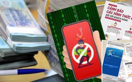 Tất cả người dùng app ngân hàng đặc biệt chú ý tránh mất sạch tài sản