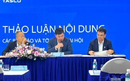 Chủ tịch Vũ Đình Độ: Tasco sẽ tập trung khai thác tối đa giá trị từ các dự án bất động sản hiện có, thay vì mở rộng mới