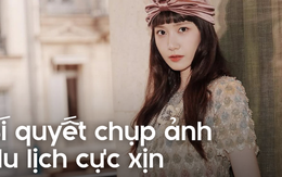 Bí quyết của những cô gái có Instagram du lịch 'đẹp như tạp chí': Hoá ra không nằm ở vali hiệu hay khách sạn 5 sao