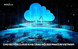 Bizfly Cloud - 1 trong những đơn vị đáp ứng chủ quyền cloud với hạ tầng nội địa Make in Vietnam