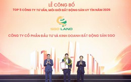 SGO Land lọt Top 5 Công ty Tư vấn và Môi giới Bất động sản Việt Nam năm 2026