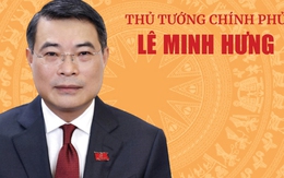 Tiểu sử tóm tắt Thủ tướng Chính phủ Lê Minh Hưng