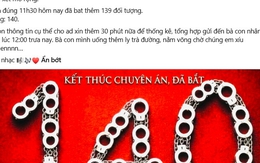 Fanpage Phòng, chống ma túy - Công an TP. Hồ Chí Minh (PC04) đăng thông báo nóng giữa trưa, con số 140 là tâm điểm