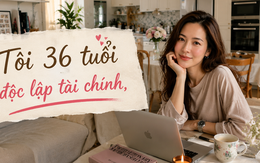 “Tôi 36 tuổi, chưa có chồng con nhưng đã tự mua nhà 150m²”: Câu chuyện về một phụ nữ độc lập tài chính khiến nhiều người ngưỡng mộ