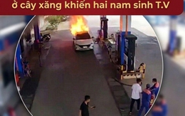 “Làm rõ ẩn ý” tài xế không mở cửa cứu hai sinh mạng trong vụ cháy xe ô tô ở cây xăng