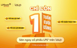 Cơ hội cuối cùng tham gia IPO LPBS: Câu chuyện tăng trưởng nổi bật ngành chứng khoán 2026