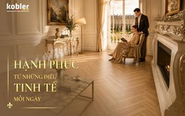Kobler Versailles 10 Hạnh phúc đến từ những điều tinh tế mỗi ngày