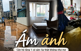 Hối hận ngập tràn vì mua căn hộ tầng 1 có sân riêng: Chỉ sau 6 tháng đã phải bán lỗ, bài học đắt giá từ giấc mơ “nhà vườn giữa phố”