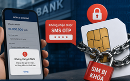 SIM bị khóa vì chưa xác thực: Nguy cơ "đứt mạch" giao dịch ngân hàng điện tử?