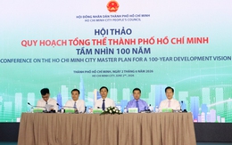 TP.HCM lấy ý kiến chuyên gia về quy hoạch siêu đô thị với tầm nhìn 100 năm