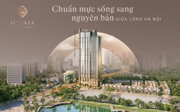Iconia Lakeside kiến tạo chuẩn sống sang nguyên bản giữa lòng Hà Nội