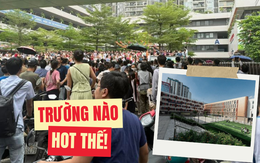 Ngôi trường "NÓNG" nhất ngày hôm nay: Phụ huynh đưa con đi thi đông nghịt, chất lượng giáo dục cỡ này, bảo sao ai cũng mơ ước!