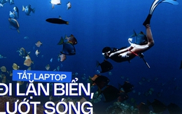 Ngày đi họp, cuối tuần đi lặn biển, lướt sóng: Chi tiền triệu thoả mãn chính mình