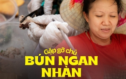 Bà chủ bún ngan Nhàn lần đầu lên tiếng: "Không bao giờ cọc với nhân viên, ngày nào cũng tập thể dục, khách ruột hiểu chị là đủ!"