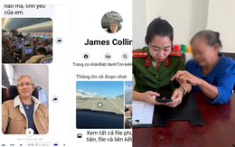 Bạn trai ngoại quốc "James Collins" nhờ chuyển 20 triệu đồng để "giải quyết vụ việc", người phụ nữ lập tức trình báo công an