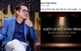 Sau thông tin Thành Lộc rời đi, sân khấu Thiên Đăng chính thức thông báo đóng cửa