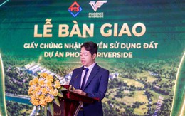 Phoenix Riverside trao sổ hồng cho những cư dân đầu tiên, đánh dấu cột mốc mới