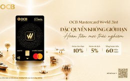 OCB nâng cấp dòng thẻ Mastercard World 2in1, chiều lòng tín đồ mê du lịch