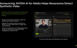 Công nghệ 21/7: NVIDIA ra mắt công cụ phát hiện video giả