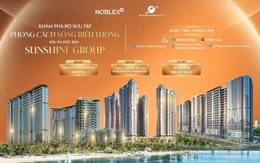 Khám phá bộ ba dự án của Sunshine Group, săn ưu đãi lên tới 500 triệu đồng/căn trên sóng livestream