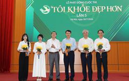 Chính thức phát động cuộc thi Tôi khỏe đẹp hơn lần thứ 5: Lan tỏa lối sống lành mạnh, tổng giải thưởng gần 200 triệu đồng