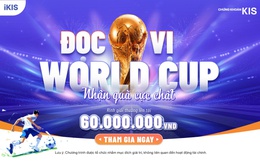 KIS ra mắt sân chơi dự đoán World Cup, quà gần 100 triệu đồng