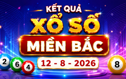 XSMB 12/8 - Xổ số miền Bắc hôm nay thứ Tư ngày 12/8/2026