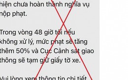 Hiểm họa không ngờ từ tin nhắn “phạt nguội” yêu cầu chuyển tiền trong 48 giờ