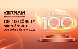 100 doanh nghiệp tư nhân nộp ngân sách lớn nhất Việt Nam: Tổng nộp 390.700 tỷ đồng, đóng góp gần 15% ngân sách quốc gia