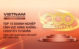 Công bố Top 10 doanh nghiệp tư nhân lĩnh vực hàng không - logistics đóng góp ngân sách lớn nhất Việt Nam 2026: Vietjet Air, Tập đoàn Gemadept dẫn đầu