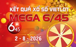 Vietlott 2/8 - Vietlott Mega 6/45 2/8 - Kết quả xổ số Vietlott hôm nay 2/8/2026