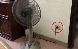 Lời khuyên cho những gia đình vẫn để quạt cắm điện 24/24