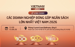 Đúng 13h30 hôm nay (15/9), hàng trăm doanh nghiệp cùng hội tụ tại VNTAX 2026: Cuộc gặp của các nhà lãnh đạo kiến tạo nguồn lực tăng trưởng
