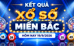 XSMB 19/9 - Kết quả xổ số miền Bắc hôm nay 19/9/2026 - XSMB ngày 19 tháng 9