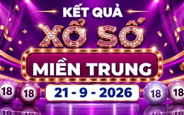 XSMT 21/9 - Kết quả xổ số miền Trung hôm nay 21/9/2026 - XSMT ngày 21 tháng 9