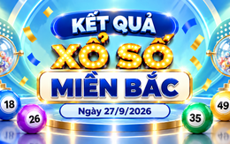 XSMB 27/9 - Kết quả xổ số miền Bắc hôm nay 27/9/2026 - XSMB ngày 27 tháng 9