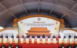 Chính thức khởi công dự án có ý nghĩa đặc biệt với Thủ đô Hà Nội, chứa ký ức hơn 1.300 năm lịch sử, do Sun Group thi công
