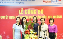 Vietinbank bổ nhiệm Phó giám đốc chi nhánh Nam Thăng Long