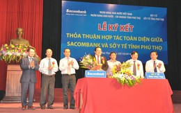 NHNN chủ trì ký hợp tác toàn diện giữa Sacombank và Sở y tế Phú Thọ