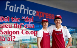 Đối tác "đại siêu thị" của Saigon Co.op là ai?