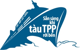 Sẵn sàng khi "tàu TPP" rời bến