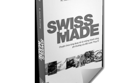 [Sách hay] Swiss Made - Chuyện chưa kể về thành công phi thường của Thụy Sĩ