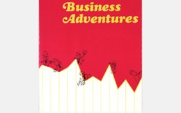 [Sách hay] Business Adventures: Cuốn sách gối đầu giường của tỷ phú Bill Gates