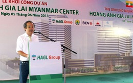 HAGL đã rót hơn 1.200 tỷ đồng vào dự án tại Myanmar